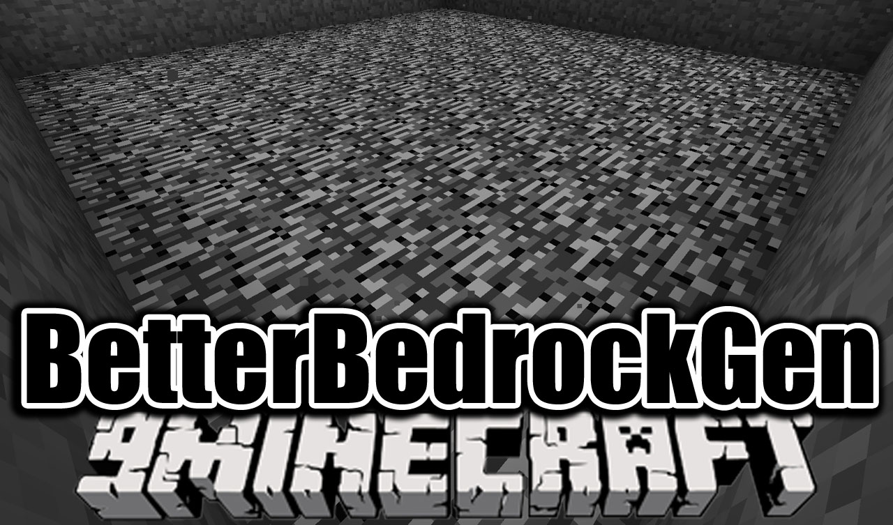 BetterBedrockGen Mod 1.12.2/1.12 (Bedrock Is Flat) - Minecraft 1.14.3