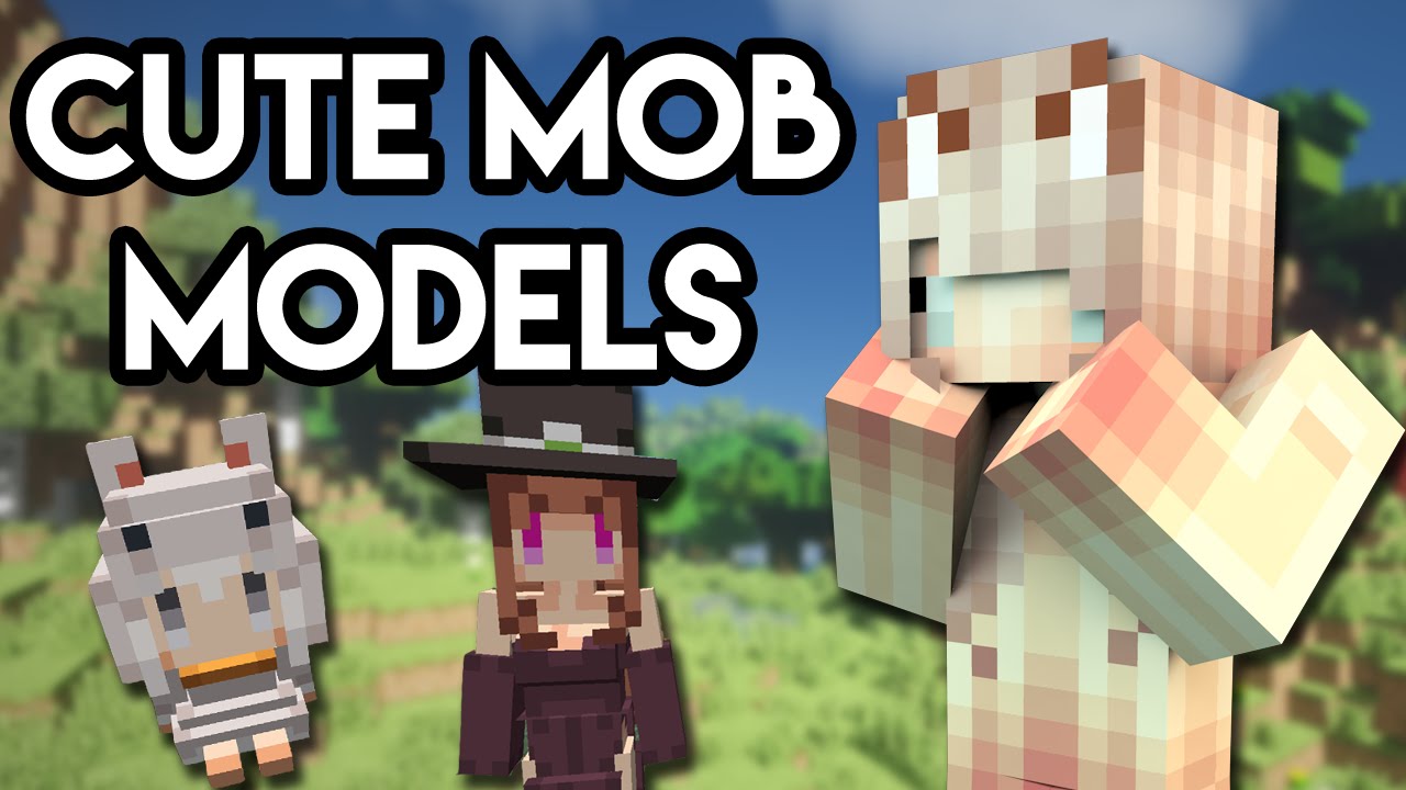 Cute Mob Models Remake Mod 1.12/1.11.2 (Anime Girls) - Minecraft 1.14.3